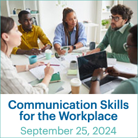 Communication Skills in the Workplace; September 25