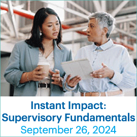 Instant Impact: Supervisory Fundamentals; September 26, 2024