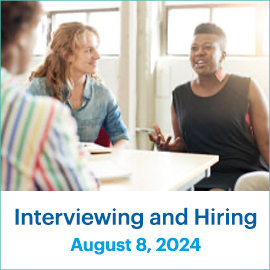 Interviewing & Hiring; August 8, 2024