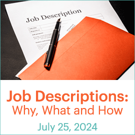 Job Descriptions: What, Why & How; July 25