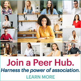 Join a Peer Hub. Harness the power of association. Learn more