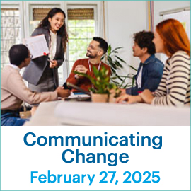 Communicating Change; March 5, 2025