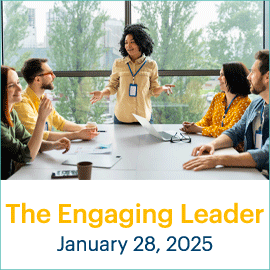 The Engaging Leader; January 28, 2025