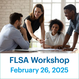 FLSA Workshop; February 26, 2025