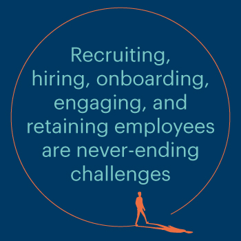 simple illustration with human form walking along circular path with callout: Recruiting, hiring, onboarding, engaging and retaining employees are never-ending challenges.